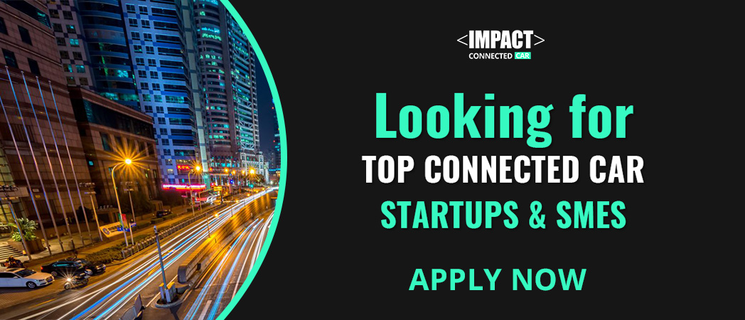 Impact Connected Car, Looking for top connected car, startups & SMES. Apply now