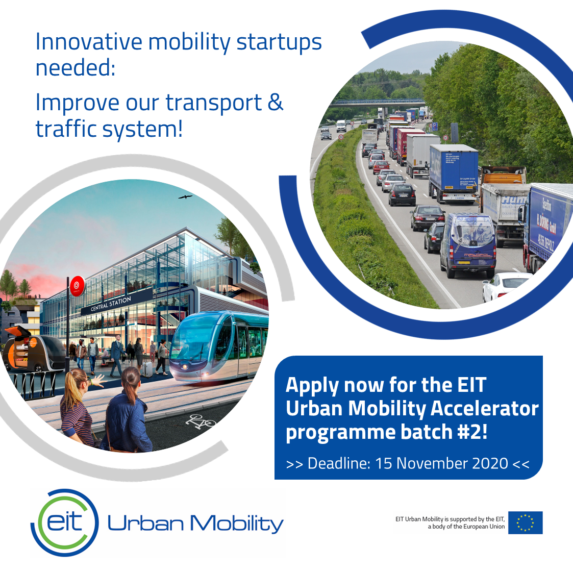 Innovative mobility startups needed; Improve our transport & traffic system! Apply now for the EIT Urban Mobility Accelerator programme batch #2! EIT Urban Mobility